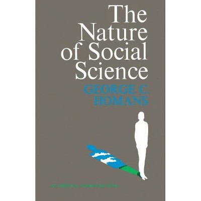 The Nature of Social Science - by  George Caspar (Paperback)