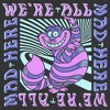 Men's Alice in Wonderland We're All Mad Here, Cheshire Cat T-Shirt - 2 of 4