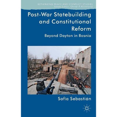 Post-War Statebuilding and Constitutional Reform - (Rethinking Peace and Conflict Studies) by  Kenneth A Loparo (Hardcover)