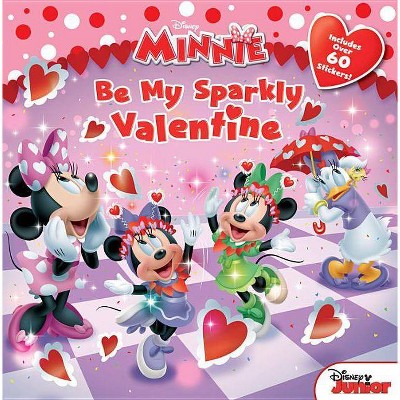 Be My Sparkly Valentine ( Minnie) (Paperback) by Bill Scollon