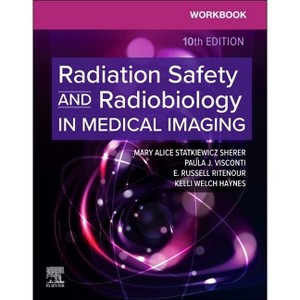Workbook for Radiation Safety and Radiobiology in Medical Imaging - 10th Edition (Paperback) - 1 of 1