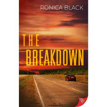 The Breakdown - by  Ronica Black (Paperback)