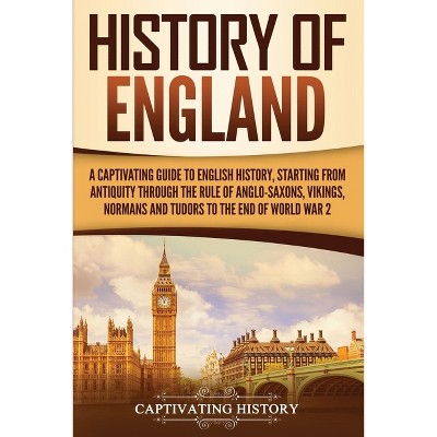 History Of England - By Captivating History (paperback) : Target