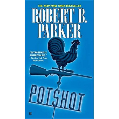 Potshot - (Spenser) by  Robert B Parker (Paperback)