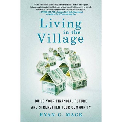 Living in the Village - by  Ryan C Mack (Paperback)