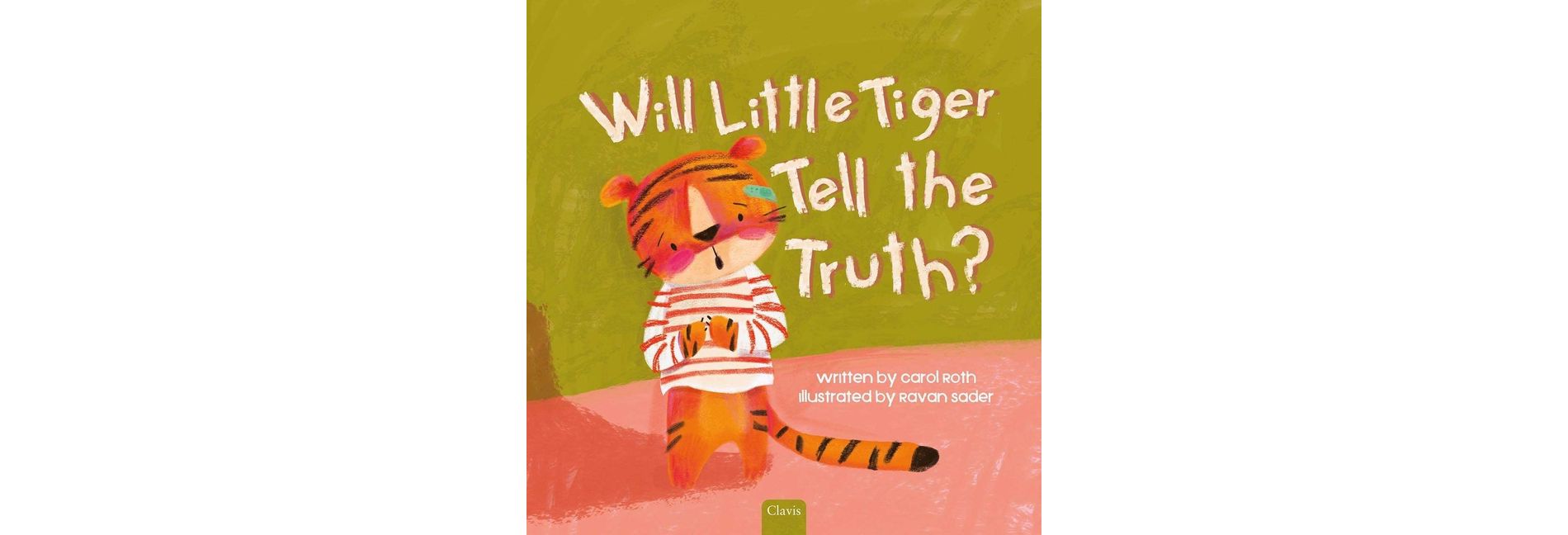 Will Little Tiger Tell the Truth? - by  Carol Roth (Hardcover)