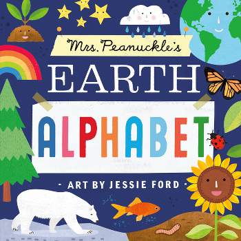 Mrs. Peanuckle's Earth Alphabet - (Mrs. Peanuckle's Alphabet) by  Mrs Peanuckle (Board Book)