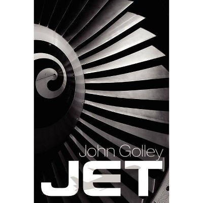 Jet - by  John Golley (Paperback)