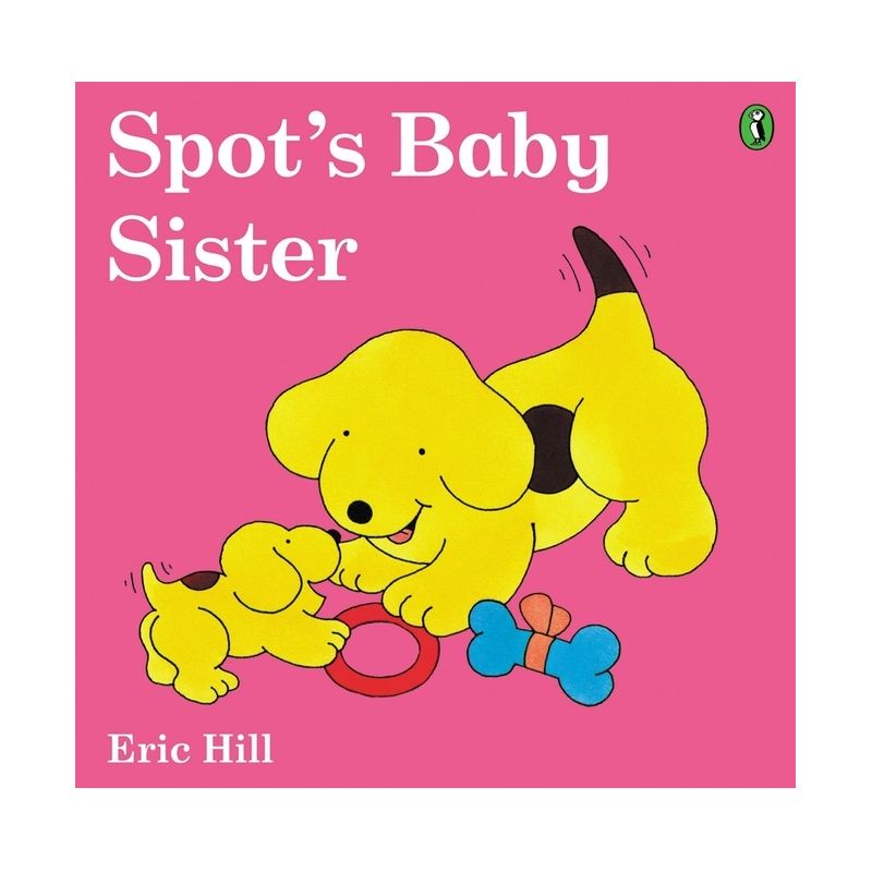 Spot's Baby Sister - by  Eric Hill (Hardcover), 1 of 2