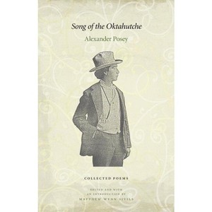 Song of the Oktahutche - Annotated by  Alexander Posey (Paperback) - 1 of 1