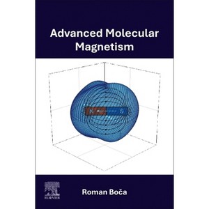 Advanced Molecular Magnetism - by  Roman Bo&#269 & a (Paperback) - 1 of 1