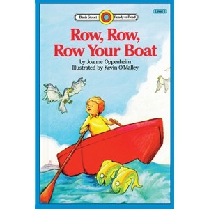 Row, Row, Row Your Boat - (Bank Street Ready-To-Read) by  Joanne Oppenheim (Paperback) - 1 of 1