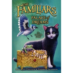 Palace of Dreams - (Familiars) by  Adam Jay Epstein & Andrew Jacobson (Paperback) - 1 of 1