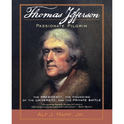 Thomas Jefferson - by  Alf J Mapp Jr (Paperback)