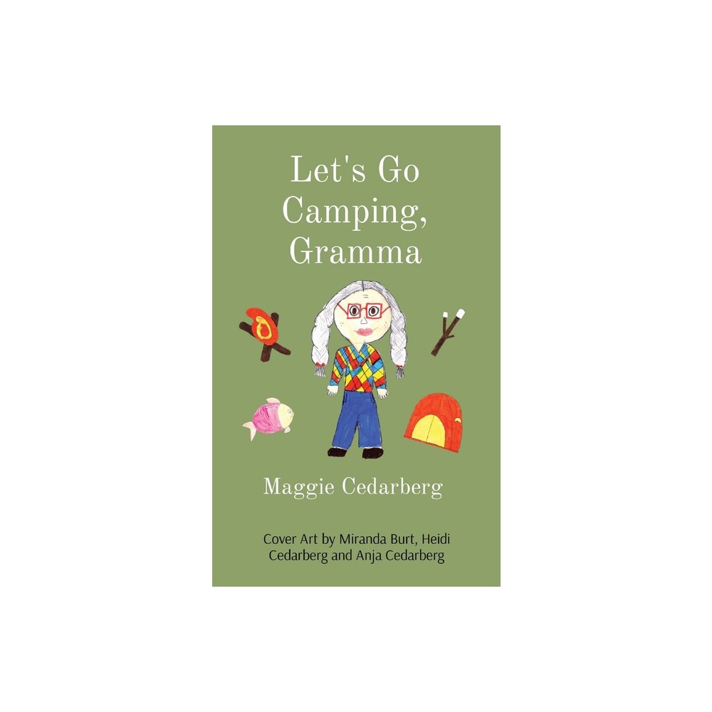 Lets Go Camping, Gramma - by Maggie Cedarberg (Paperback)