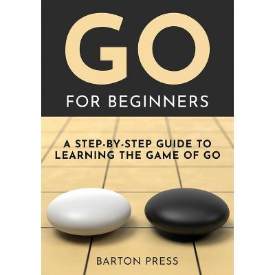 Go for Beginners - by  Barton Press (Paperback)