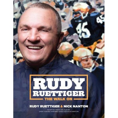 Rudy Ruettiger - by  Rudy Ruettiger & Nick Nanton (Paperback)
