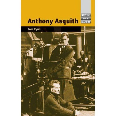 Anthony Asquith - (British Film Makers) by  Tom Ryall (Paperback)