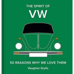 The Spirit of VW - by  Vaughan Grylls (Hardcover) - 1 of 1
