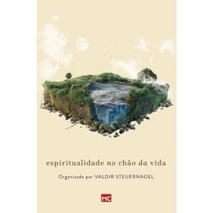 Espiritualidade no chão da vida - (Paperback) - 1 of 1