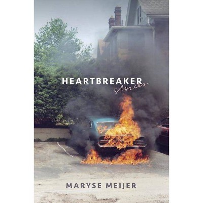 Heartbreaker - by  Maryse Meijer (Paperback)