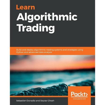 Learn Algorithmic Trading - by  Sourav Ghosh & Sebastien Donadio (Paperback)