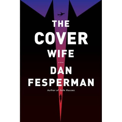 The Cover Wife - by  Dan Fesperman (Hardcover)