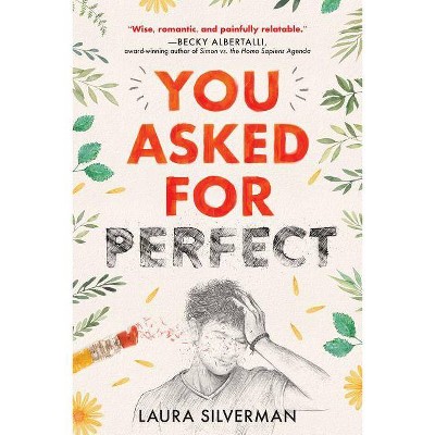 You Asked for Perfect - by  Laura Silverman (Paperback)