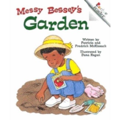 Messy Bessey's Garden (Revised Edition) (a Rookie Reader) - by  Patricia McKissack & Fredrick McKissack (Paperback)