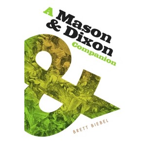 A Mason & Dixon Companion - by Brett Biebel - 1 of 1