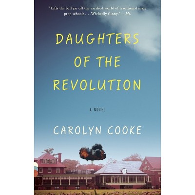 Daughters of the Revolution - (Vintage Contemporaries) by  Carolyn Cooke (Paperback)