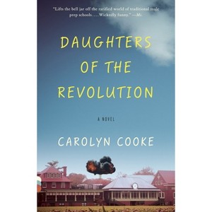 Daughters of the Revolution - (Vintage Contemporaries) by  Carolyn Cooke (Paperback) - 1 of 1
