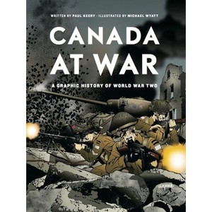 Canada at War - by  Paul Keery (Paperback) - 1 of 1