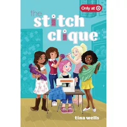 The Stitch Clique - by  Tina Wells (Paperback)