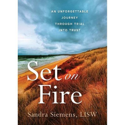 Set on Fire - by  Sandra Siemens (Paperback)