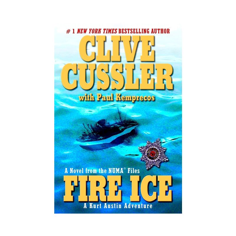 Fire Ice - (NUMA Files) by  Clive Cussler & Paul Kemprecos (Paperback), 1 of 2