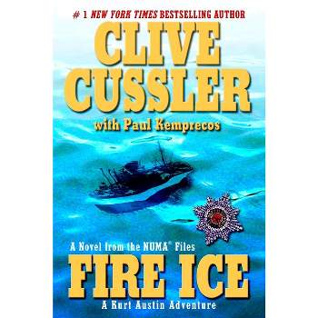 Fire Ice - (NUMA Files) by  Clive Cussler & Paul Kemprecos (Paperback)