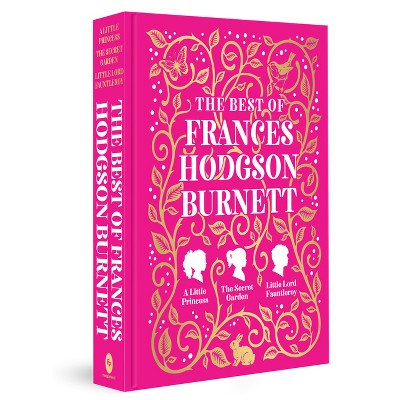 The Best of Frances Hodgson Burnett - (Hardcover)
