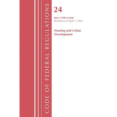 Code of Federal Regulations, Title 24 Housing Urban Dev 1700-End 2024, April 1, 2024 - (Paperback)