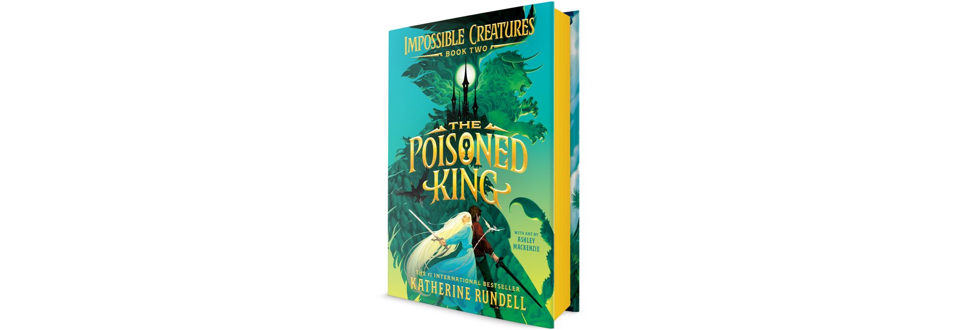 The Poisoned King - (Impossible Creatures) by Katherine Rundell (Hardcover)
