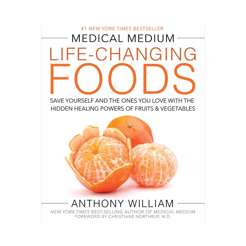 Medical Medium Life-Changing Foods - by  Anthony William (Hardcover), 1 of 2