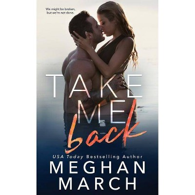 Take Me Back - by  Meghan March (Paperback)