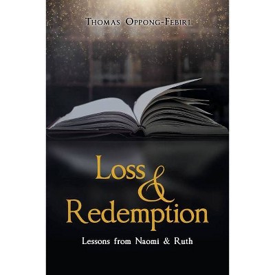 Loss & Redemption - by  Thomas Oppong-Febiri (Paperback)