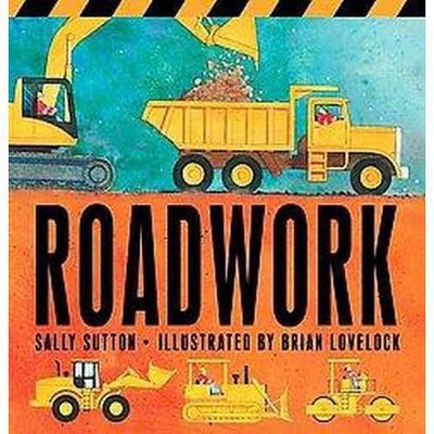 Roadwork by Sally Sutton (Board Book)