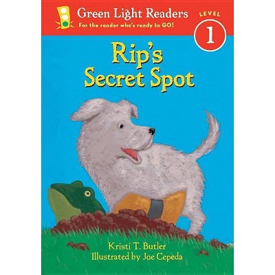 Rip's Secret Spot - (Green Light Readers Level 1) by  Kristi T Butler (Paperback)