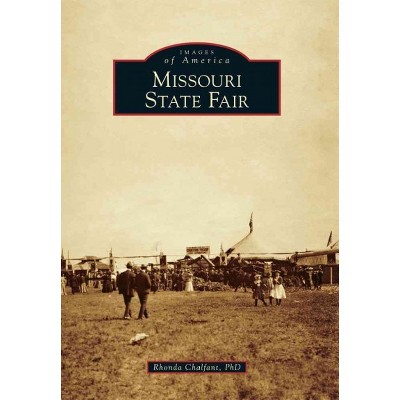 Missouri State Fair - by Dr. Rhonda Chalfant (Paperback)