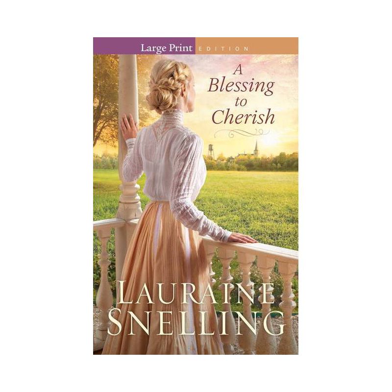 A Blessing to Cherish - Large Print by  Lauraine Snelling (Paperback), 1 of 2