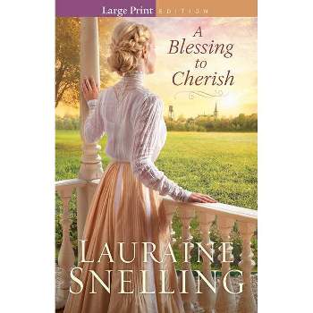 A Blessing to Cherish - Large Print by  Lauraine Snelling (Paperback)
