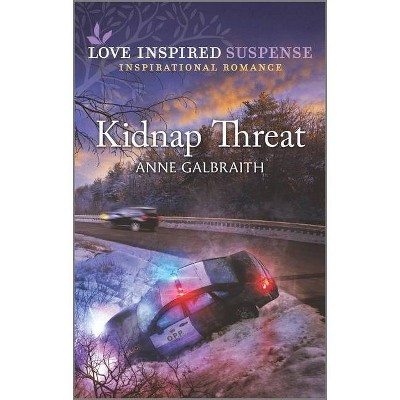 Kidnap Threat - by  Anne Galbraith (Paperback)