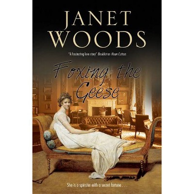 Foxing the Geese - by  Janet Woods (Hardcover)